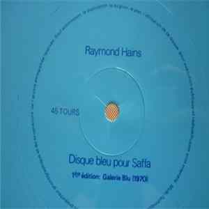 Raymond Hains - Disque Bleu Pour Saffa mp3