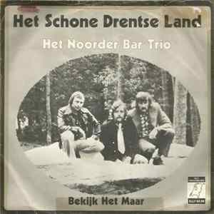 Het Noorder Bar Trio - Het Schone Drentse Land mp3