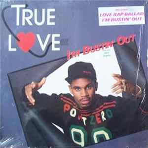True Love - I'm Bustin' Out mp3