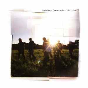 Halfway - Remember The River mp3