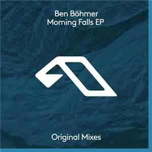 Ben Böhmer - Morning Falls EP mp3
