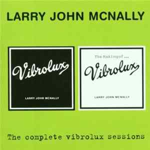 Larry John McNally - The Complete Vibrolux Sessions mp3