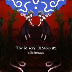 Clichexxx - The Misery Of Story #2 mp3