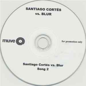 Santiago Cortés Vs. Blur - Song 2 mp3