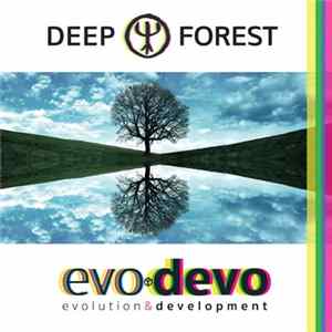 Deep Forest - Evo Devo (Evolution & Development) mp3