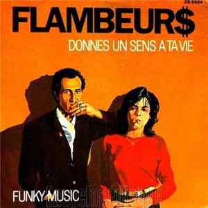 Flambeur$ - Donne Un Sens A Ta Vie mp3