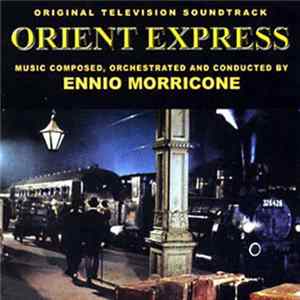 Ennio Morricone - Orient Express (Original Television Soundtrack) mp3
