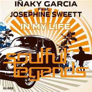 Inaky Garcia Feat. Josephine Sweett - In My Life mp3