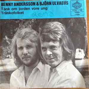 Benny Andersson & Björn Ulvaeus - Tänk Om Jorden Vore Ung / Träskofolket mp3