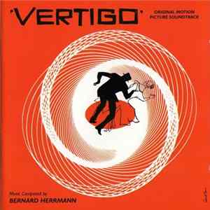 Bernard Herrmann - Vertigo (Original Motion Picture Soundtrack) mp3