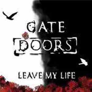 Gate Doors - Leave My Life mp3