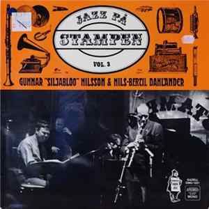 Gunnar "Siljabloo" Nilsson & Nils-Bertil Dahlander - Jazz På Stampen Vol. 3 mp3