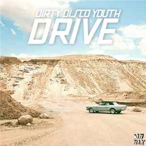 Dirty Disco Youth - Drive mp3