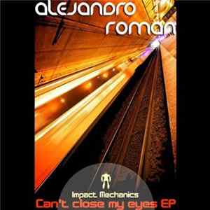 Alejandro Roman - Can't Close My Eyes EP mp3