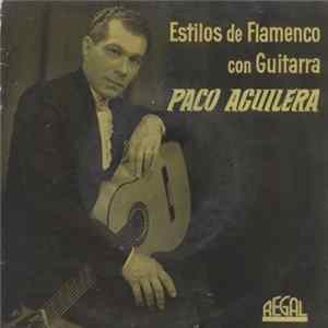 Paco Aguilera - Estilos De Flamenco Con Guitarra mp3