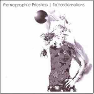 Pornographic Priestess - Tatterdemalions mp3