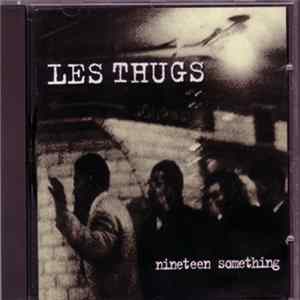 Les Thugs - Nineteen Something mp3