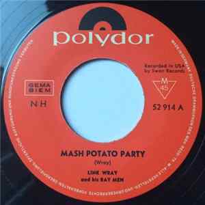 Link Wray And His Ray Men - Mash Potato Party mp3