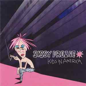 Sissy Prozac - Kids In America mp3