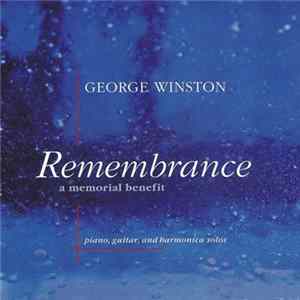 George Winston - Remembrance (A Memorial Benefit) mp3