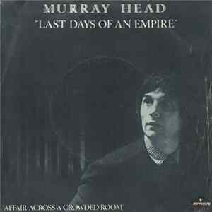 Murray Head - Last Days Of An Empire / Affair Across A Crowded Room mp3