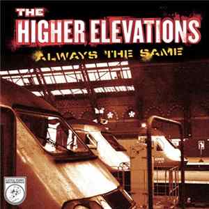 The Higher Elevations - Always The Same mp3