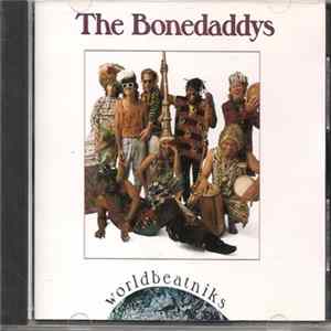 The Bonedaddys - Worldbeatniks mp3