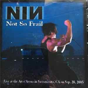 Nine Inch Nails - Not So Frail mp3