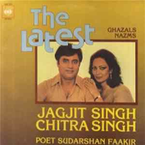 Jagjit & Chitra Singh - The Latest Ghazals Nazms mp3