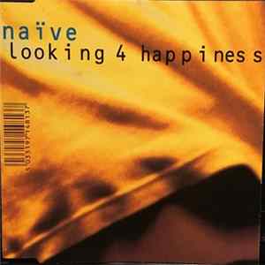 Naïve - Looking 4 Happiness mp3