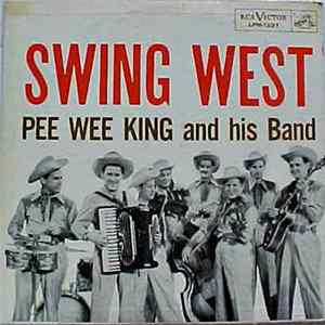 Pee Wee King And His Western Swing Band - Swing West mp3