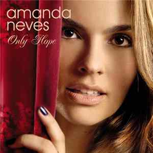 Amanda Neves - Only Hope mp3