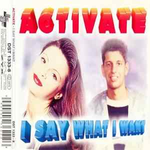 Activate - I Say What I Want mp3