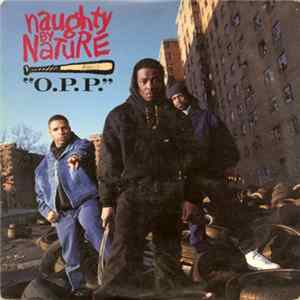 Naughty By Nature - O.P.P. / Wickedest Man Alive mp3