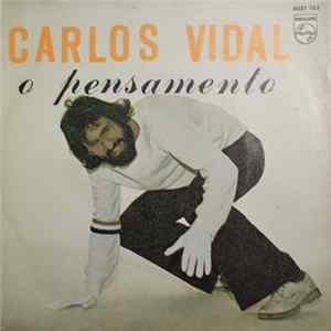 Carlos Vidal - O Pensamento mp3