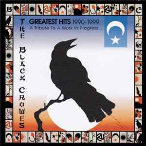 The Black Crowes - Greatest Hits 1990-1999 (A Tribute To A Work In Progress) mp3