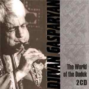 Djivan Gasparyan - The World Of The Duduk mp3