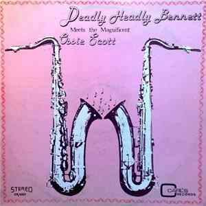 Deadly Headly Bennett / Ossie Scott - Deadly Headly Bennett Meets The Magnificent Ossie Scott mp3