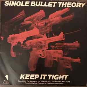 Single Bullet Theory - Keep It Tight mp3