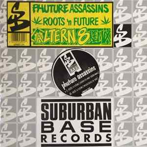 Phuture Assassins - Roots 'N Future (Remixes) mp3