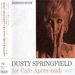Dusty Springfield - Dusty Springfield For Café Après-Midi mp3