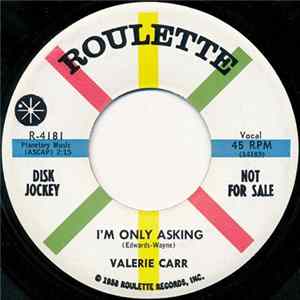 Valerie Carr - I'm Only Asking / The Way To My Heart mp3