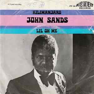 John Sands - Kilimanjaro / Lil Oh Me mp3