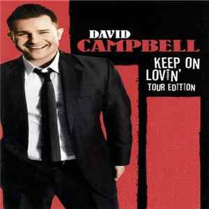 David Campbell - Keep On Lovin' (Tour Edition) mp3