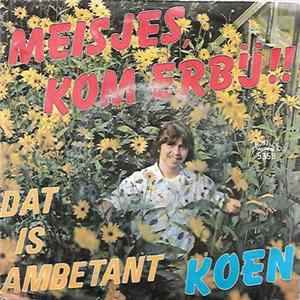 Koen - Meisjes, Kom Erbij!! mp3