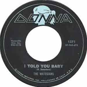 The Watesians - I Told You Baby / I'll Find Myself A Guy mp3
