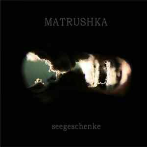 Matrushka - Seegeschenke mp3