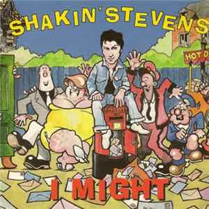 Shakin' Stevens - I Might mp3