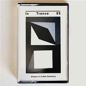 In Trance 95 - Shapes In A New Geometry mp3