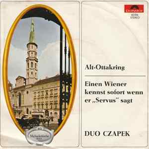 Duo Czapek, Die Wiener Schrammeln - Alt-Ottakring / Einen Wiener Kennst Sofort, Wenn Er "Servus" Sagt mp3